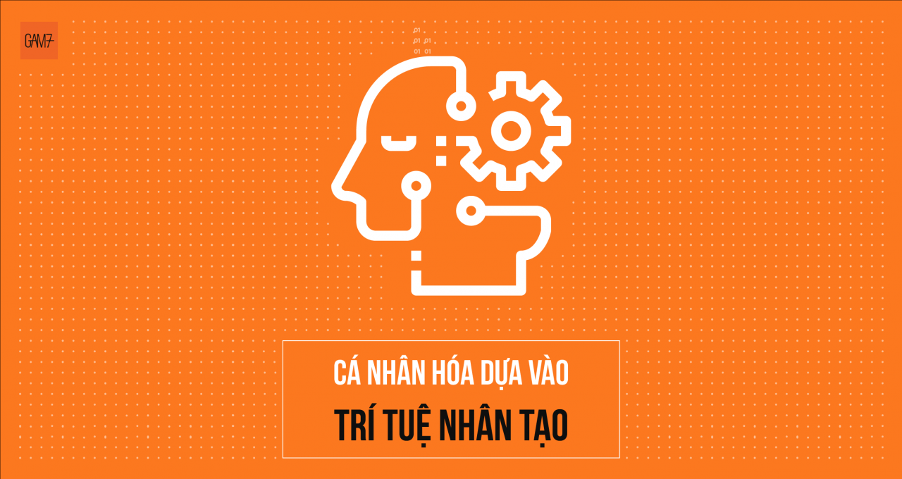 Cá nhân hóa dựa vào trí tuệ nhân tạo AI, Machin Learning.