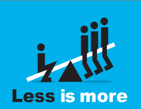 Less is More
