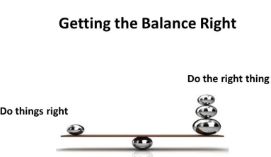 Doing the right things or doing the things right?